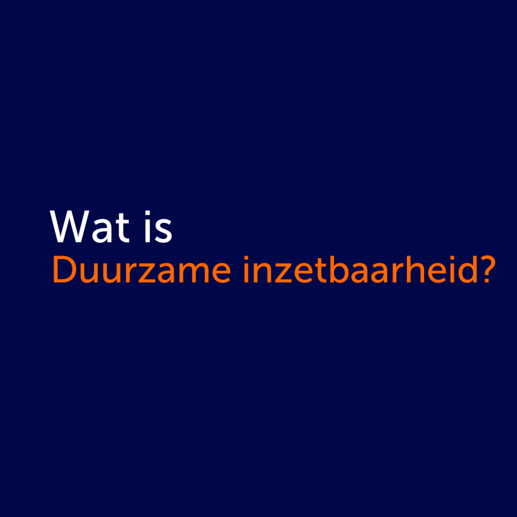 Wat is duurzame inzetbaarheid?