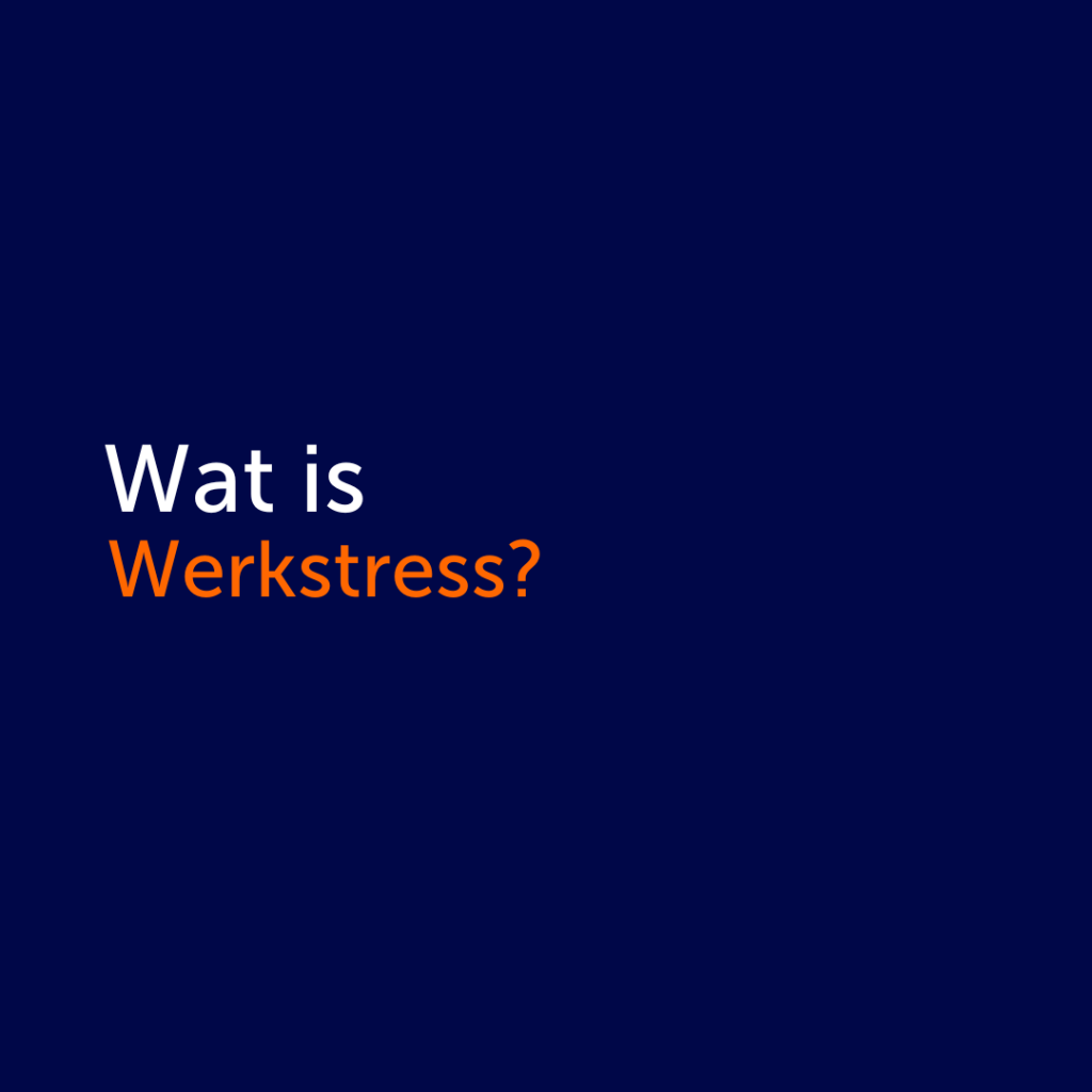 Wat is werkstress en hoe verminder je werkstress op de werkvloer?